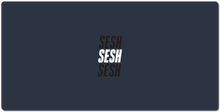 SESH PAD.