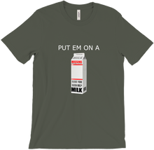 put em on a milk carton T-Shirts