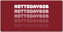 nottodaybob XXL Gaming Mousepad