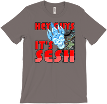 Hey Guys, its Sesh T-shirt