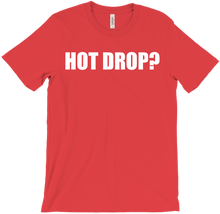 HOT DROP ? T-Shirts