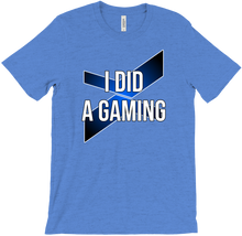 I Did A Gaming Tee