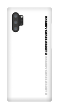 Nxbxdy cares about you Samsung Phone Case