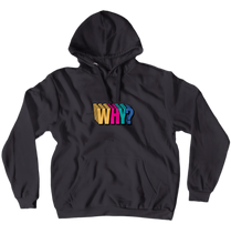 WHY? Hoodies (No-Zip/Pullover)