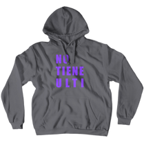 No Tiene Ulti Hoodies (No-Zip/Pullover)