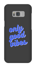 Only good vibes blue Samsung Phone Case