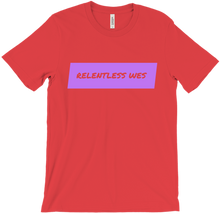 Relentess Wes ~ ~ Color T-Shirts