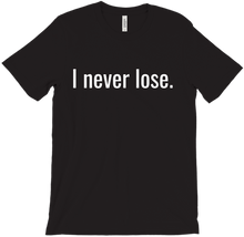 Never lose T-Shirt
