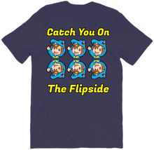 Catch You On The Flipside (Back Design) Tee