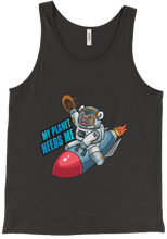 My Planet Needs Me Tank Top