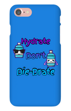 Hydrate don't Die-Drate iPhone Phone Cases