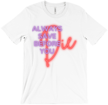 Save Before You Die T-Shirt