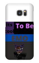 Its Cool To Be EMO Samsung Phone Case