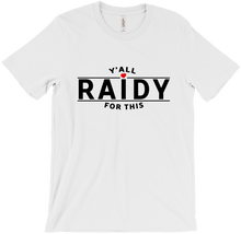Y'All Raidy For This (Black)