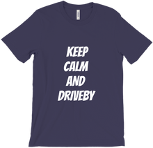 KEEP CALM AND DRIVEBY T-SHIRT