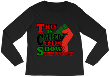 This is Called the Show! Long Sleeve Tee