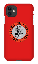whotouchedthethermostat iPhone Phone Cases