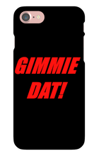Gimmie Dat!  iPhone Phone Cases