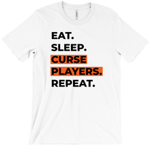 Eat. Sleep. Curse Players. Repeat. T-Shirt