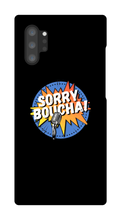 Sorryboucha Samsung Phone Cases