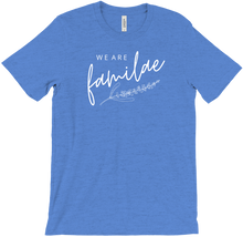 We Are FamiLAE T Shirt