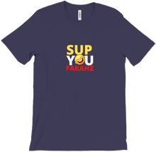 Sup You Fakahz T-Shirts