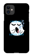 I Need My Coffee First Iphone Case