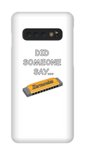 did someone say...  Samsung Phone Cases