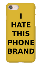 Special Edition "I HATE THIS PHONE BRAND"