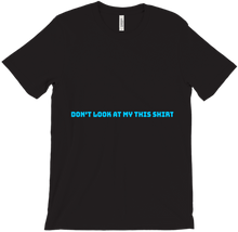 Don't look at my shirt