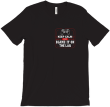Keep Calm and blame it on the Lag T-Shirt