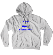 Ryan Comment Hoodies (No-Zip/Pullover)