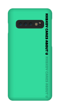 Nxbxdy cares about you Samsung Phone Case