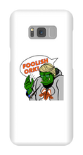 Foolish Ork! Samsung Phone Cases