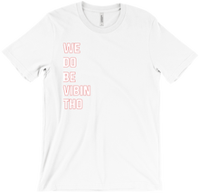 we do be vibin T-Shirts sideline