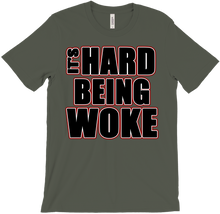 Black Its Hard Being Woke Tshirt