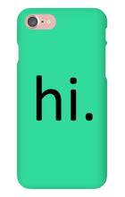 hi. Phone Case (iPhone)