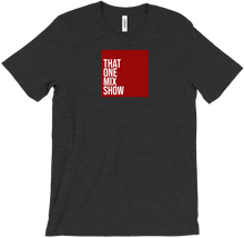 thatonemixshow T-Shirts