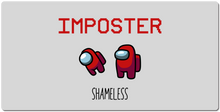 Shameless is the imposter XXL mousepad
