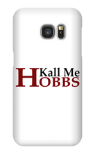 kallmehobbs Samsung Phone Cases