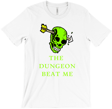 The Dungeon Beat Me T-Shirts