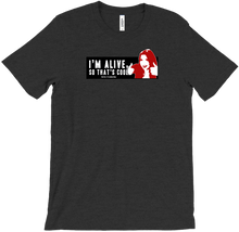 I'm alive, so that's cool | T-Shirt