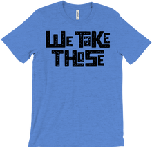 We Take Those Tshirt