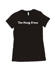 Too Hung Crew - T-Shirt (WOMEN)
