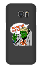 Foolish Ork! Samsung Phone Cases