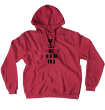 We do be vibin hoodie