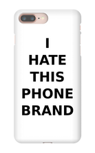 Special Edition "I HATE THIS PHONE BRAND"