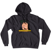 HUNNAAAYY! Hoodies