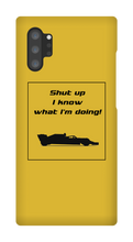 Samsung Cases - I know what I'm doing