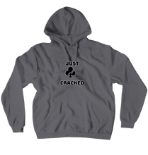 Just Cracked Hoodie
